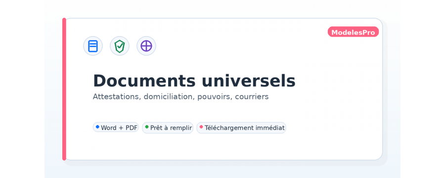 Documents universels : attestations, domiciliation, pouvoirs | ModelesPro