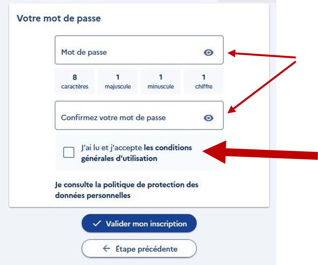 Créez votre mot de passe : il doit être composé à minima d’1 majuscule, 1 minuscule, 1 chiffre et 8 caractères en tout